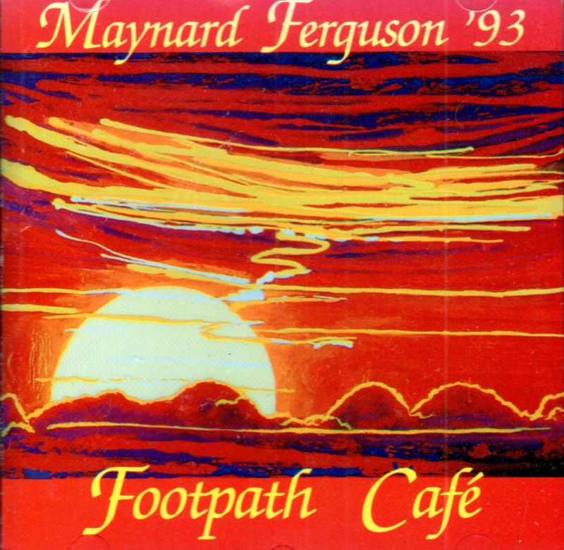 MAYNARD FERGUSON 93 FOOTPATH CAFE CD  