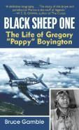 Black Sheep One The Life of Gregory Pappy Boyington 9780891418016 