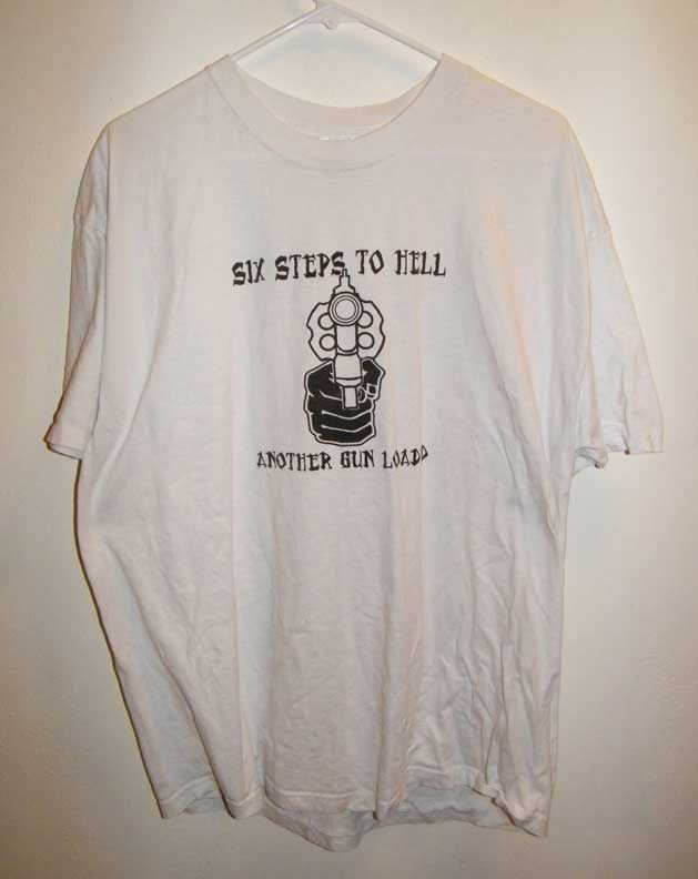 Six Steps to Hell Tee Shirt Another Gun Loaded Sz XL  