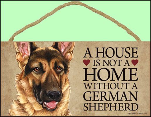 German Shepherd 10 x 5 A House is not a Home Dog Sign  