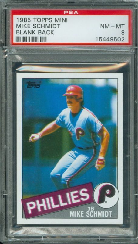 1985 TOPPS MINI # 500 MIKE SCHMIDT WHITE PROOF PSA 8 ( 1 OF 10 MADE 